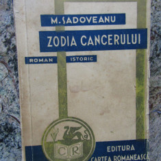 Mihail Sadoveanu - Zodia Cancerului (roman istoric) (Ed. "Cartea Românească")