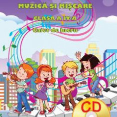 Muzica si miscare - Clasa a 4-a - Caiet + CD - Adina Grigore, Cristina Ipate-Toma