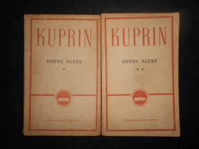 A. I. KUPRIN - OPERE ALESE 2 volume foto