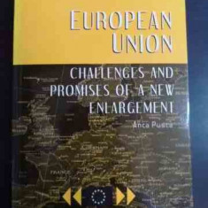 European Union Challenges And Promises Of A New Enlargement - Anca Pusca ,544361