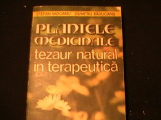 PLANTELE MEDICINALE-TEZAUR NATURAL IN TERAPEUTICA-STEFAN MOCANU-D,TRU RADUCANU- foto