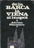 De la Barca la Viena si inapoi - Adrian Paunescu