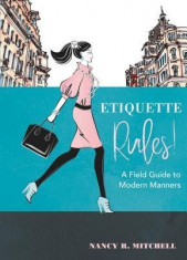 Etiquette Rules!: A Field Guide to Modern Manners foto