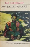 Povestiri Amare - Par Lagerkvist, Roman Beletristica (patata) - Carte Anticariat