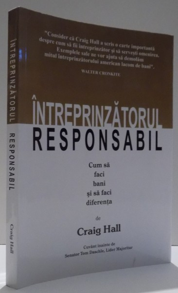 INTREPRINZATORUL RESPONSABIL, CUM SA FACI BANI SI SA FACI DIFERENTA de CRAIG HALL , 2001