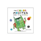 The Color Monster Goes to School