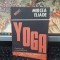Mircea Eliade, Yoga, prefață de Constantin Noica, editura Mariana, Craiova 1991, 194