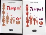 TIMPUL CE NI S-A DAT VOL.1-2 (CU DEDICATIA AUTOAREI)-ANNIE BENTOIU-349344