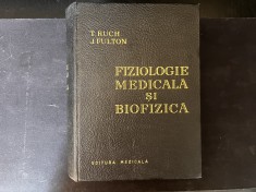 Fiziologie Medicala si Biofizica ( T. Ruch and J.Fulton)
