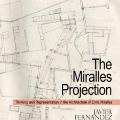Drawings of Enric Miralles: The Miralles Projection and the Utrecht Town Hall