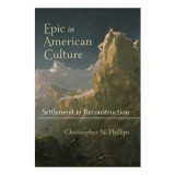 Cumpara ieftin Cartea Epic in American Culture - Analiza conceptului epic in viata, literatura si arta americana
