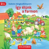 Kedvenc b&ouml;ng&eacute;szők&ouml;nyvem - &Iacute;gy &eacute;l&uuml;nk a farmon - Sandra Grimm