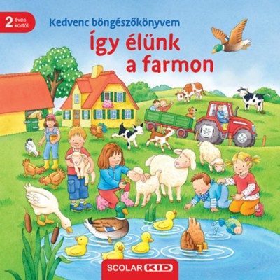 Kedvenc b&amp;ouml;ng&amp;eacute;szők&amp;ouml;nyvem - &amp;Iacute;gy &amp;eacute;l&amp;uuml;nk a farmon - Sandra Grimm foto