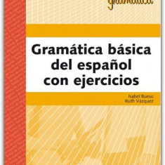 Gramatica basica del espanol con ejercicios | Isabel Bueso, Ruth Vazquez