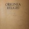 ORIGINEA RELIGIEI