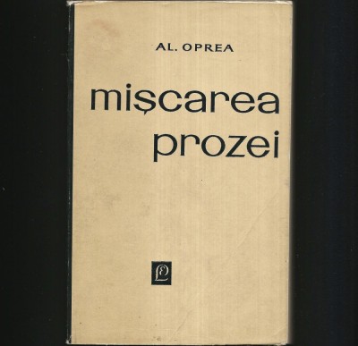 MISCAREA PROZEI - AL. OPREA foto