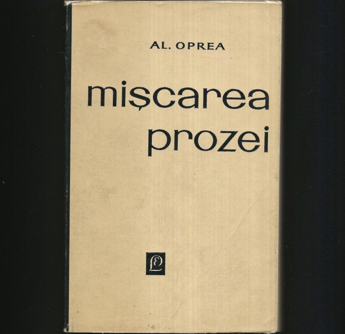 MISCAREA PROZEI - AL. OPREA