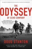 The Odyssey of Echo Company: The 1968 TET Offensive and the Epic Battle to Survive the Vietnam War