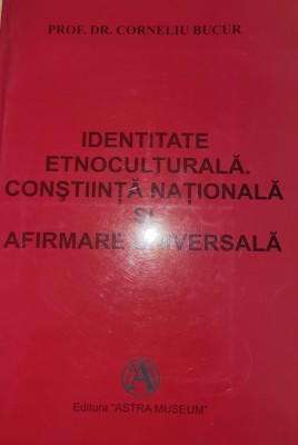 Corneliu Bucur - Identitate etnoculturala (etnografie/folclor ASTRA, dedicatie) foto