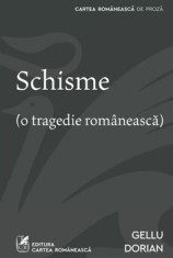 Schisme (o tragedie romaneasca)/Gellu Dorian