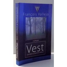 VEST, LAMBERT SI BARONUL NEBUN de FRANCOIS VALLEJO , 2008
