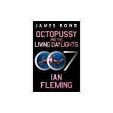 Octopussy and the Living Daylights: A James Bond Adventure