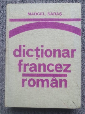 Dictionar francez-roman &amp;ndash; Marcel Saras, cartonat, 1978, 414 pag foto