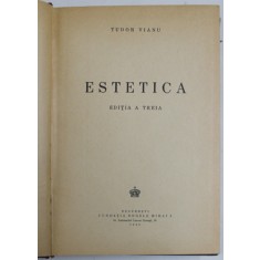 ESTETICA , ED. a III a de TUDOR VIANU , Bucuresti 1945