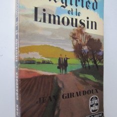 Siegfried et le Limousin (Le Livre de la poche) - lb. franceza - Jean Giradoux