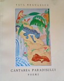 Cantarea paradisului Poeme Paul Negulescu - Ilustratii Margareta Negulescu