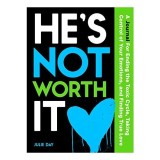 He's Not Worth It