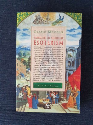 Patruzeci de secole de esoterism &amp;ndash; Gerald Messadie foto