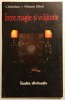 Intre Magie si Vrajitorie - Christian &amp; Miriam Dikol, 2005, Ezoterism, Ritualuri, Ilustratii