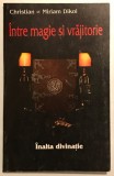 Intre Magie si Vrajitorie - Christian &amp; Miriam Dikol, 2005, Ezoterism, Ritualuri, Ilustratii