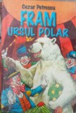Fram Ursul Polar - Cezar Petrescu - Editura Herra, 2003 - Carte Copii, Povesti
