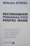Recomandari psihanalitice pentru mame - Wilhelm Stekel