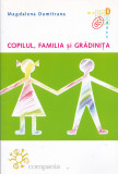 AS - MAGDALENA DUMITRANA - COPILUL, FAMILIA SI GRADINITA