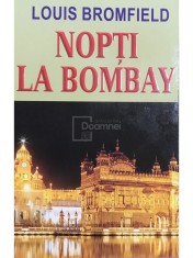 Louis Bromfield - Nopti la Bombay (Editia: 2014) foto