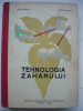 ILIESCU / DOMSA - TEHNOLOGIA ZAHARULUI - 1962