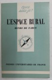 L &#039;ESPACE RURAL par HENRY DE FARCY , 1975