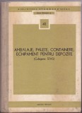 Ambalaje , palete , containere , echipament pentru depozite (colectie STAS), 1975