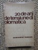 Genevieve Tabouis - 20 de ani de tensiune diplomatica | Carte politica | 1965 | 421 pagini | Stare buna
