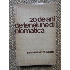 Genevieve Tabouis - 20 de ani de tensiune diplomatica