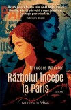Războiul &icirc;ncepe la Paris Paperback brosat Niculescu Paris 1938 Două femei remarcabile Mielle Jane