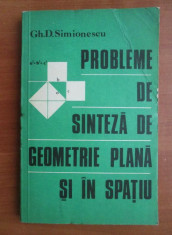 Gh. D. Simionescu - Probleme de sinteza de geometrie plana si in spatiu foto