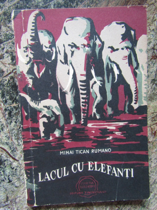 Mihai Tican Rumano - Lacul cu elefanti