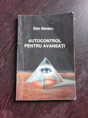 AUTOCONTROL PENTRU AVANSATI - DAN SERACU foto