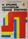 IN SPRIJINUL ACTIVITATILOR TEHNICO - STIINTIFICE , VOLUMUL 3 , 1985