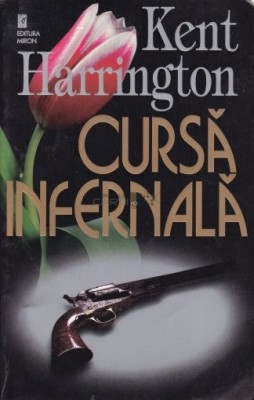 Kent Harrington - Cursă infernală foto