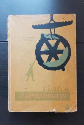 Cartea turnătorului - C. Gh. Rădulescu, Stan D. Vulcan foto